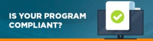 Is your program compliant?